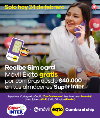 Recibe sim card movil exito gratis por compras desde $40.000 en tus almacenes superinter