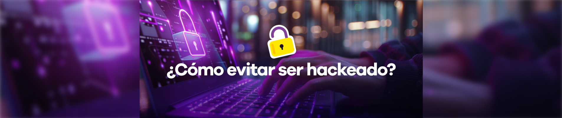 Cómo no ser hackeado
